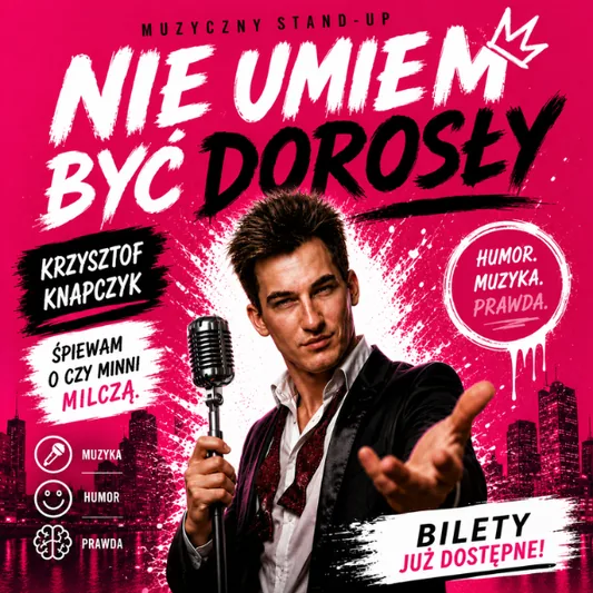 Nie umiem być dorosły - Stand Up muzyczny